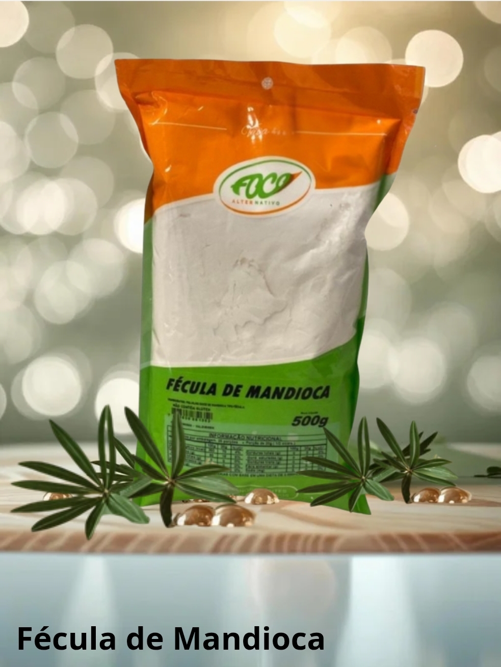 FÉCULA DE MANDIOCA 500G- FOCO ALTERNATIVO