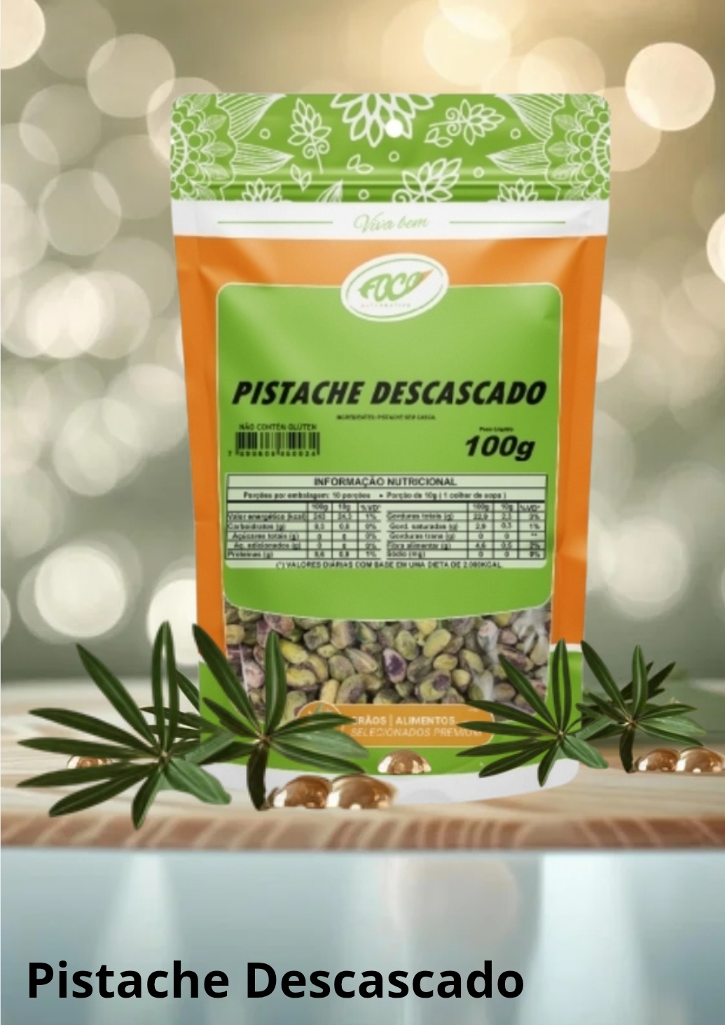 PISTACHE DESCASCADO IMPORTADO 100G - FOCO ALTERNATIVO